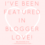 FEATURED ON BLOGGER LOVE